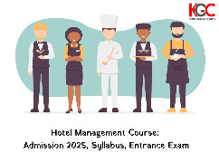 Hotel Management Course: Admission 2025, Syllabus, Entrance Exam